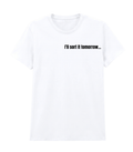 I'll Sort It Tomorrow...Probably - Unisex T-shirt
